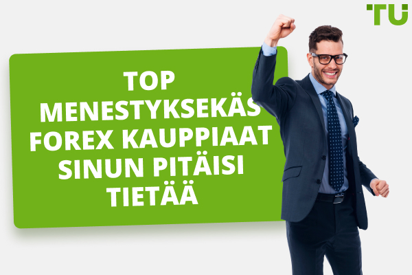 Top 7 menestyksekästä Forex-kauppiaita, jotka sinun pitäisi tuntea 