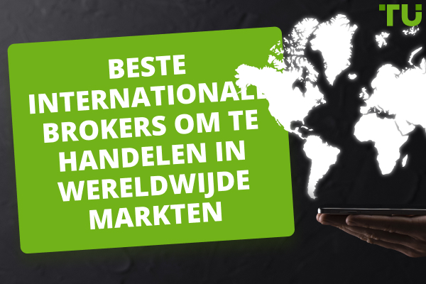 6 Beste internationale makelaars om te handelen op wereldwijde markten 