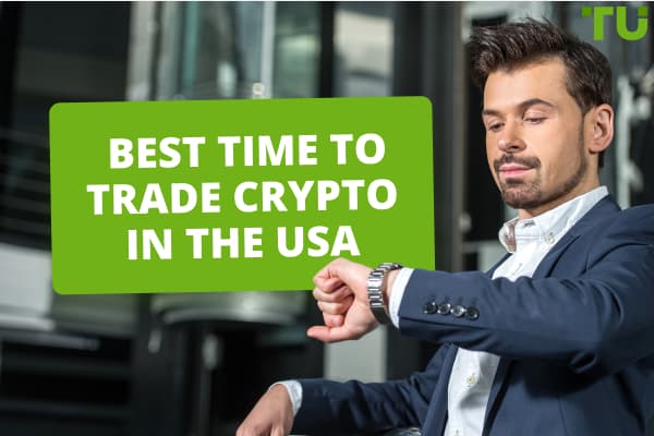 What’s The Best Time To Trade Crypto In US