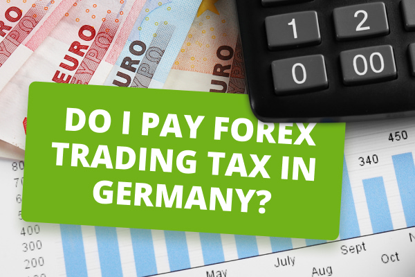 Do I Pay Forex Trading Tax In Germany?