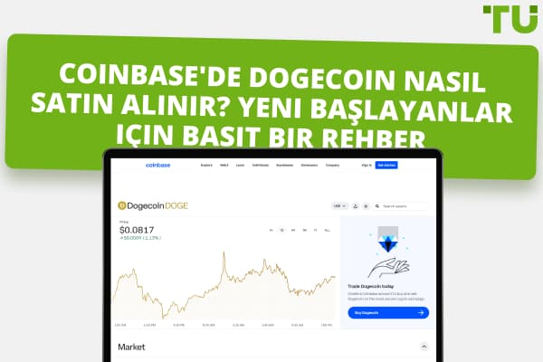 Coinbase'de Dogecoin nasıl satın alınır? Yeni başlayanlar için basit bir rehber