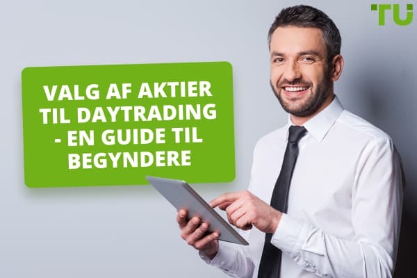 Sådan vælger du aktier til daytrading i 5 trin