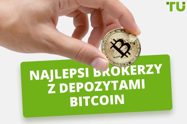 Najlepsi brokerzy akceptujący depozyty Bitcoin 2024 