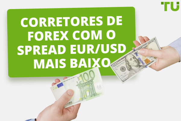 Corretores de Forex com o spread EUR/USD mais baixo