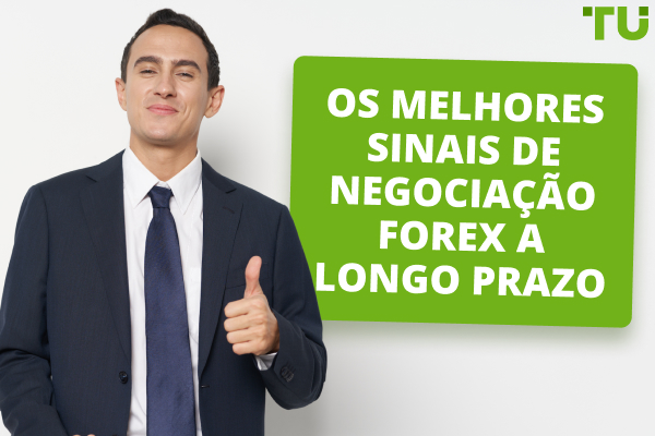 Os melhores sinais de negociação Forex a longo prazo