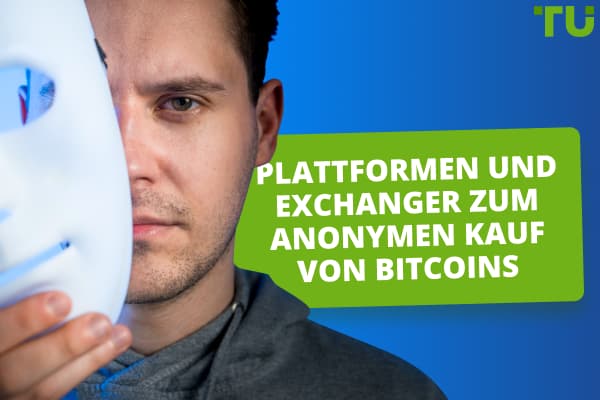 Plattformen und Exchanger zum anonymen Kauf von Bitcoins 