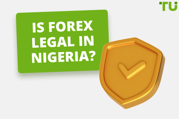 Is Forex Legal in Nigeria? How to Start Trading?