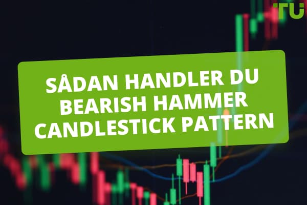 Bearish Hammer-handelsstrategi - Traders Union