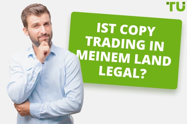 Ist Copy Trading legal oder ein Betrug? 