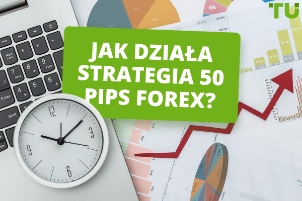 Jak działa strategia 50 pipsów na rynku Forex?