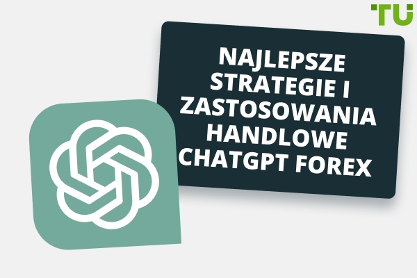 Jak korzystać z ChatGPT w handlu Forex 