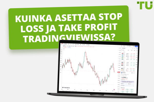 Kuinka asettaa Stop Loss ja Take Profit Tradingview:ssä?