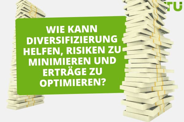 Was ist Diversifizierung im Handel und bei Investitionen?