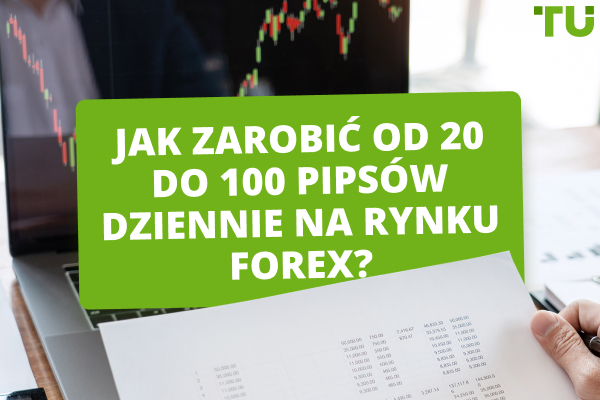 Czy można zarobić od 20 do 100 pipsów dziennie na rynku Forex?