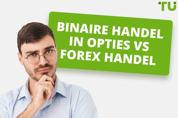 Is Binary Trading beter dan Forex?