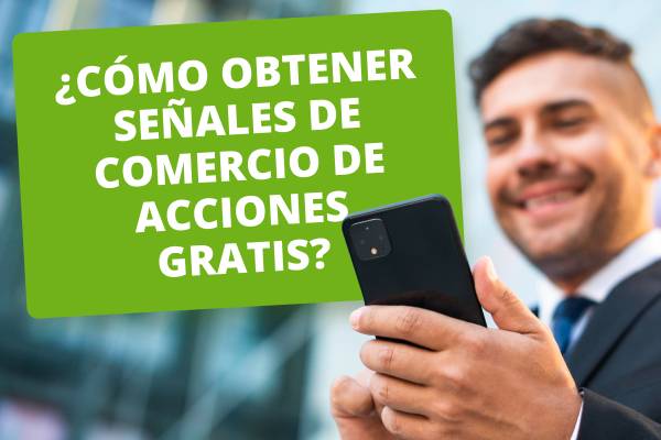 ¿Cómo obtener señales de comercio de acciones gratis?