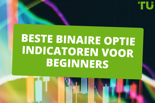 TOP-12 Beste Binaire Optie Indicatoren voor Beginners