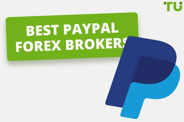 Best Forex Brokers That Accept PayPal In 2025