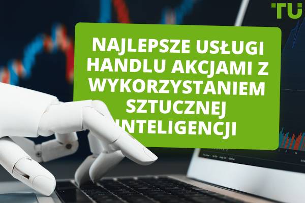 Najlepsze oprogramowanie do handlu akcjami AI w 2026 r.
