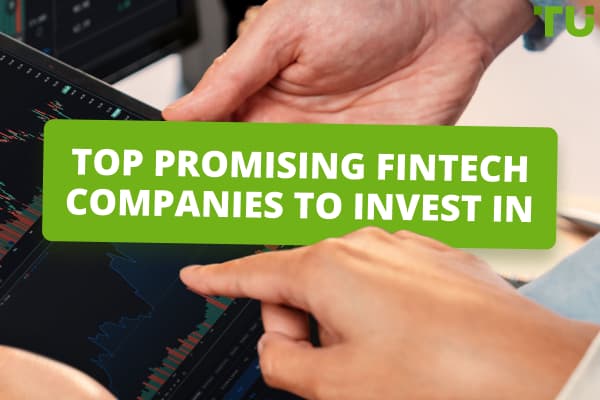 Top 10 der vielversprechenden Fintech-Unternehmen, in die man investieren sollte