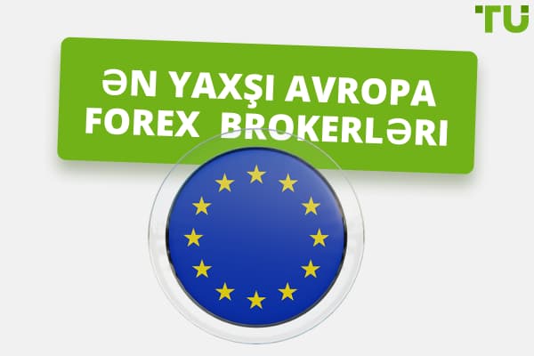 Ən yaxşı Avropa Forex Brokerləri