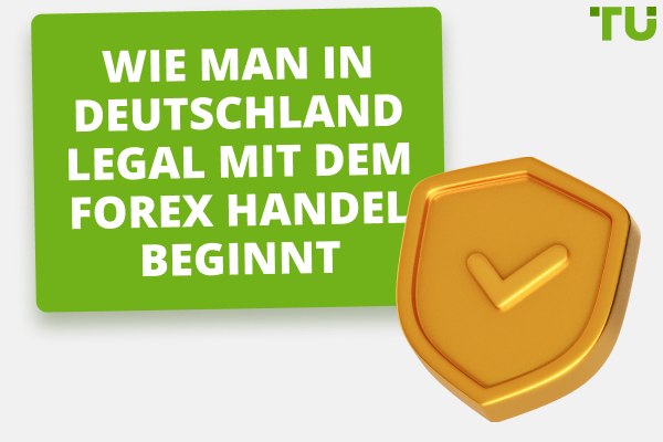 Wie man in Deutschland legal mit dem Forex Handel beginnt