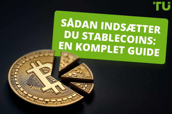 Sådan indsætter du Stablecoins: En komplet guide