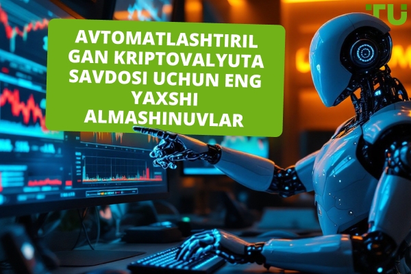 2025 yilda avtomatlashtirilgan kripto savdosi uchun eng yaxshi almashinuvlar