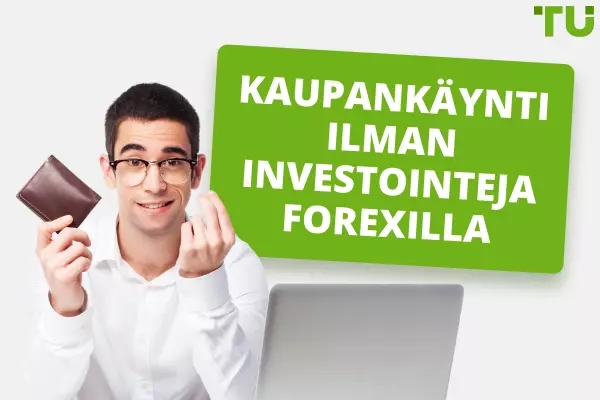 Kaupankäynti ilman investointeja osoitteessa Forex - Top 4 tapaa tehdä rahaa
