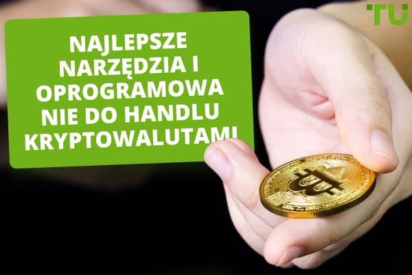 Najlepsze narzędzia i oprogramowanie do handlu kryptowalutami