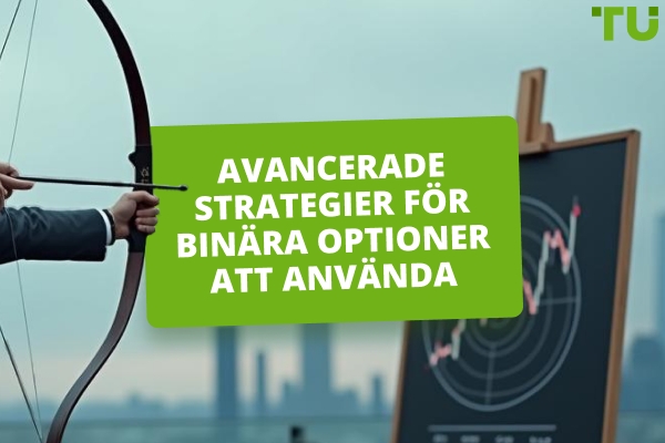 Avancerade strategier för binära optioner som du bör känna till