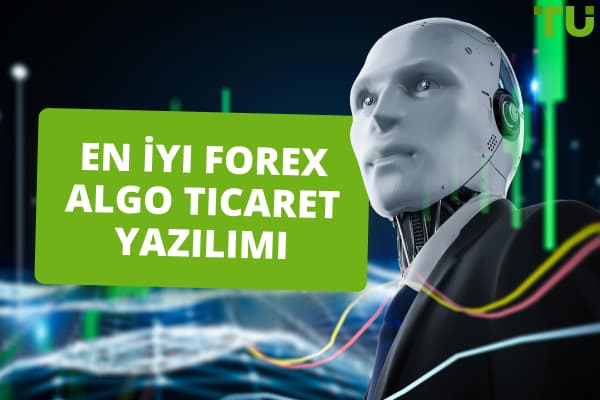 Forex'te En İyi 11 Algoritmik Ticaret Platformu
