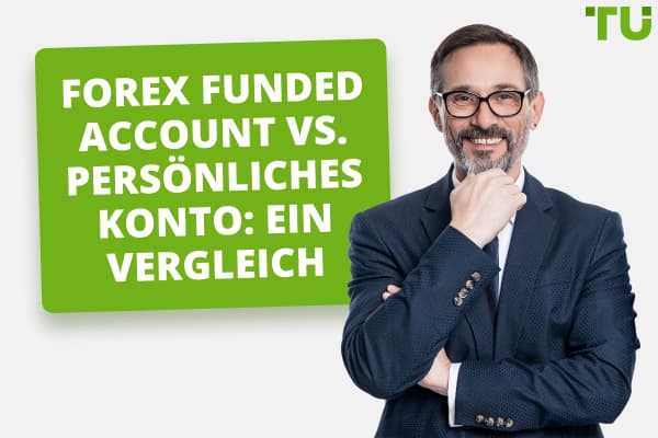 Forex Funded Account vs. Personal Account: Was ist zu wählen?