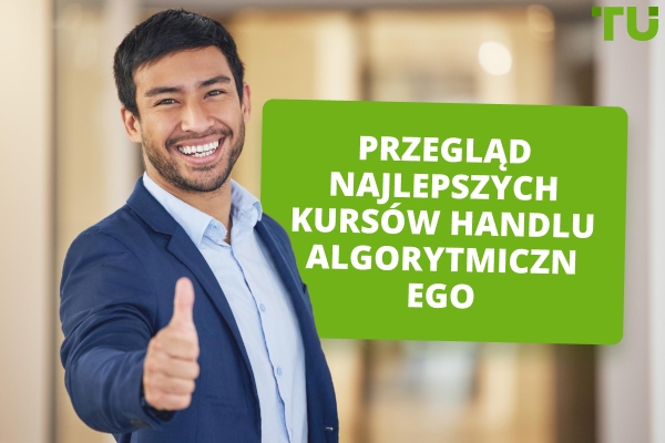Przegląd najlepszych kursów handlu algorytmicznego