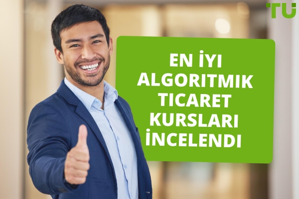 En İyi Algoritmik Ticaret Kursları İncelendi
