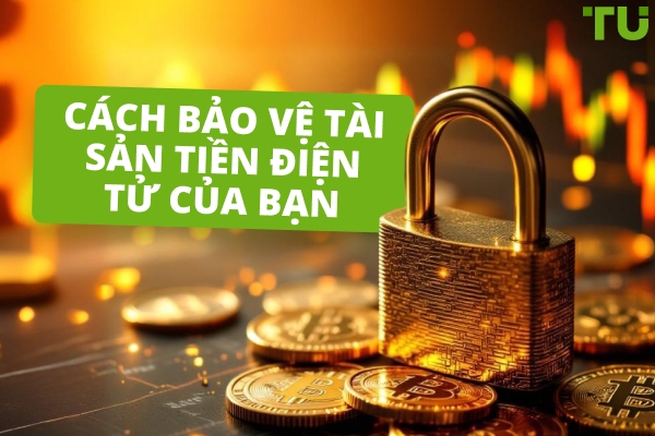 Thực hành tốt nhất cho bảo mật tiền điện tử