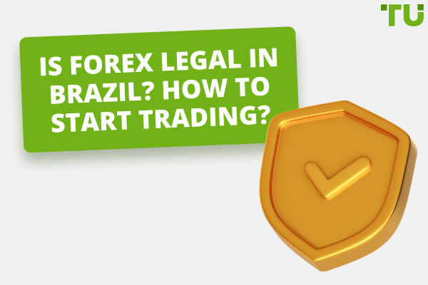 How To Legally Start Forex Trading In Brazil?