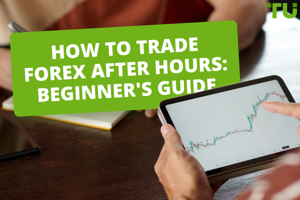 How Are People Trading Forex After the Markets Close?
