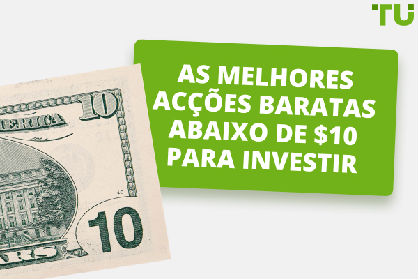 10 possíveis ações baratas abaixo de US$ 10 para investir em 2025
