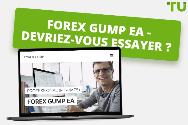 Forex Gump Revue - Avantages et inconvénients