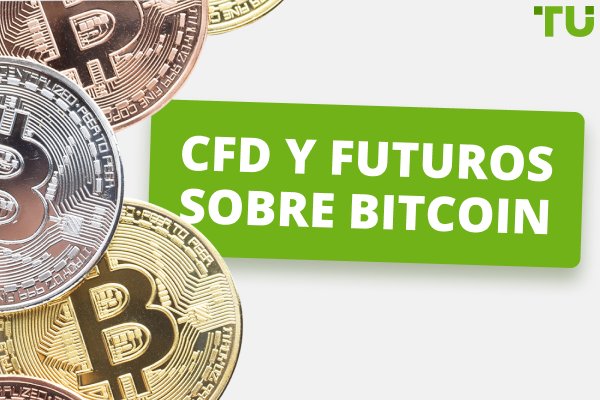 Los mejores brokers para operar con CFDs y futuros sobre Bitcoin
