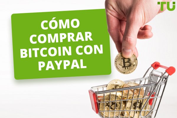 Cómo comprar Bitcoin con PayPal en 2024