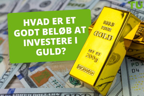 Hvad er et godt beløb at investere i guld?