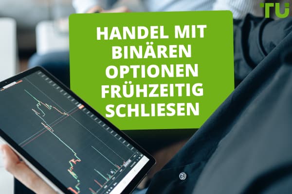 Handel mit binären Optionen frühzeitig schließen