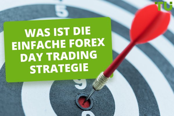 Was ist die einfache Forex Day Trading Strategie
