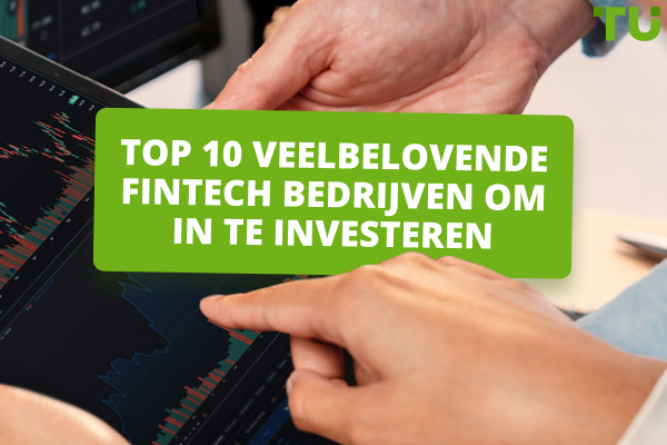 Top 10 veelbelovende Fintech bedrijven om in te investeren