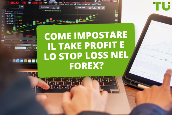 Come impostare il take profit e lo stop loss nel Forex?