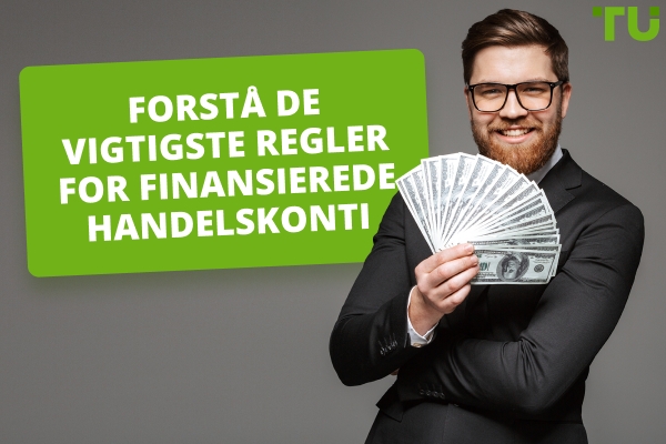 Hvad er reglerne for finansierede handelskonti