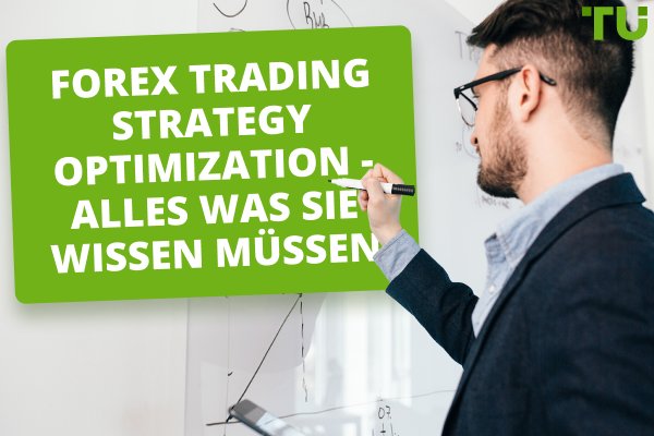 Wie optimiere ich meine Forex-Handelsstrategie?