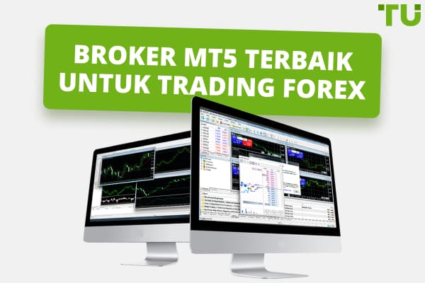 9 Broker MT5 Terbaik untuk Trading Forex pada tahun 2024